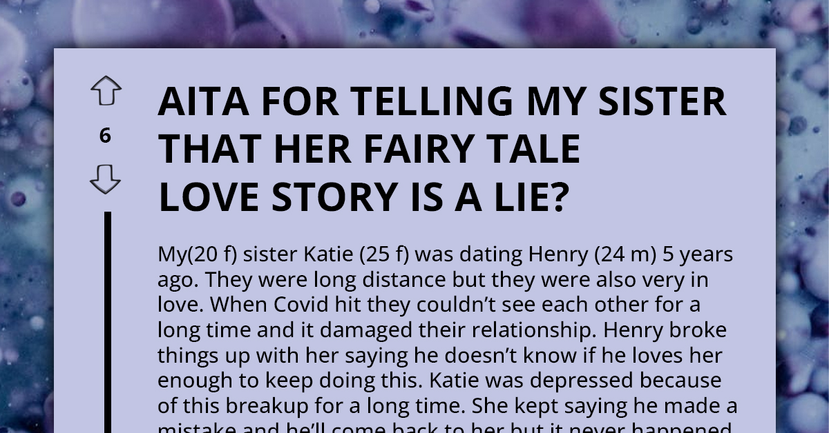 Woman Criticized For Debunking Sister's Romantic Narrative After Leaving Ideal Partner