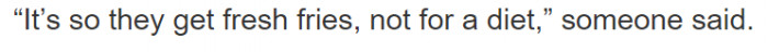 People then began saying that the reasoning for it was because of fresh food, not because of a diet.