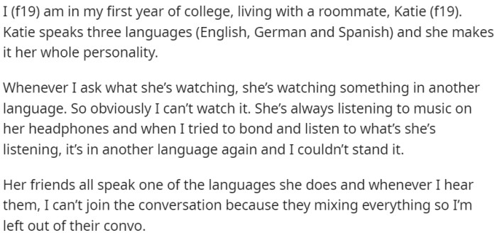 OP is a college freshman living with her roommate, Katie, who revolves her entire identity around speaking three languages