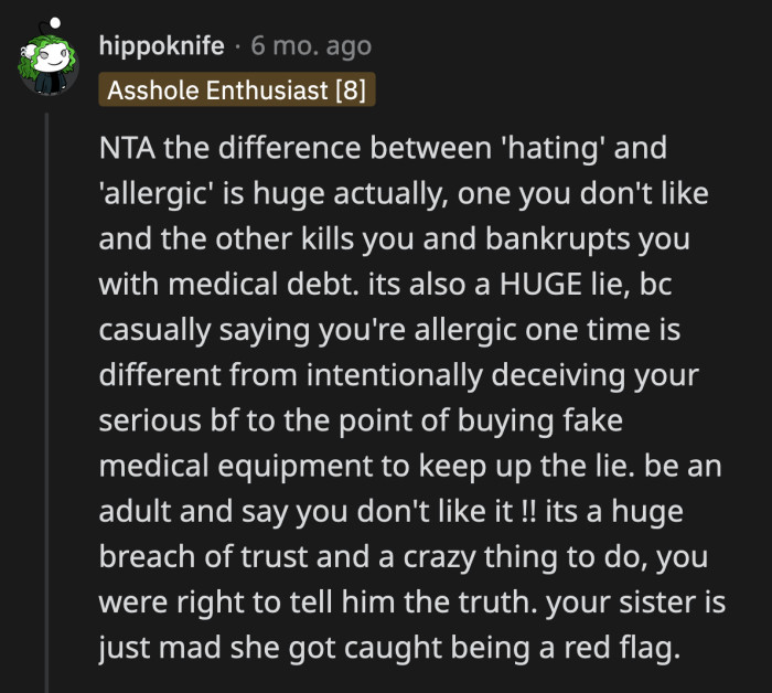 OP's sister is probably finding it difficult to make it seem like her lie wasn't that big of a deal to her boyfriend.