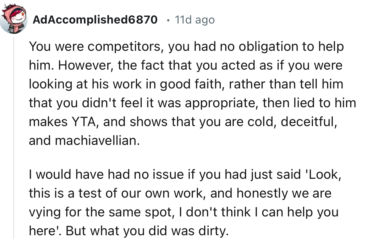 “You were competitors; you had no obligation to help him.”