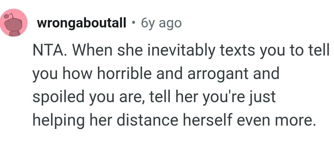 She is just distancing herself the more