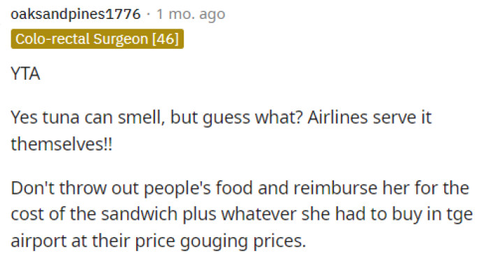Reimbursing her for the food would have been ideal so that she wasn't hungry just because someone threw away her food behind her back.