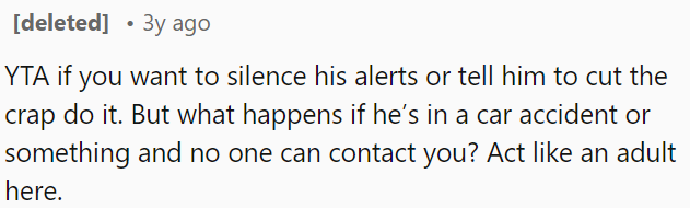 OP needs to reconsider his decision; what if there's an emergency and his son can't reach him?