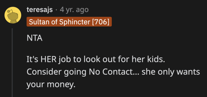 She's the mom of those innocent kids she is using to manipulate OP. She and her husband are responsible for them.