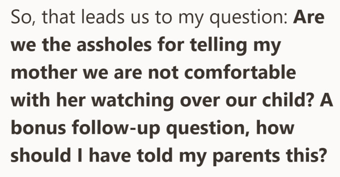 The couple decided they no longer felt comfortable with grandma babysitting, but breaking that news to family is never simple.