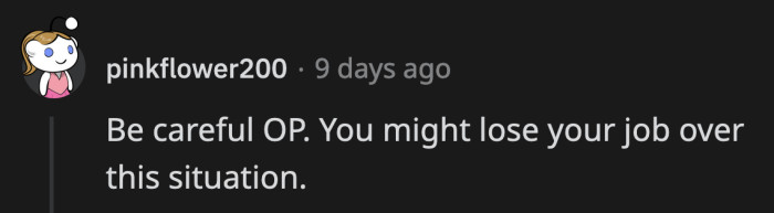 A Redditor warned OP against any potential retaliation from the school principal.