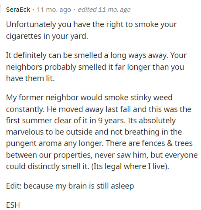 Past smokers or even current smokers began commenting and explaining their points of view on what the neighbors might be experiencing.