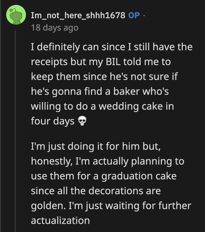 OP said she has some time to return them but is keeping the ingredients in the mean time for her BIL