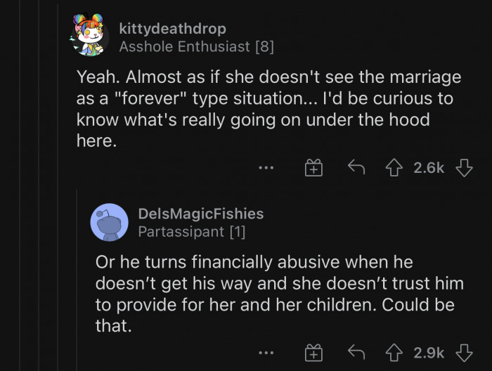 Money changes people and opens new possibilities.