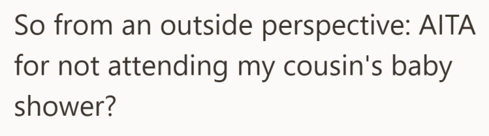 Now she wants an outside view. Was she wrong for missing the event?