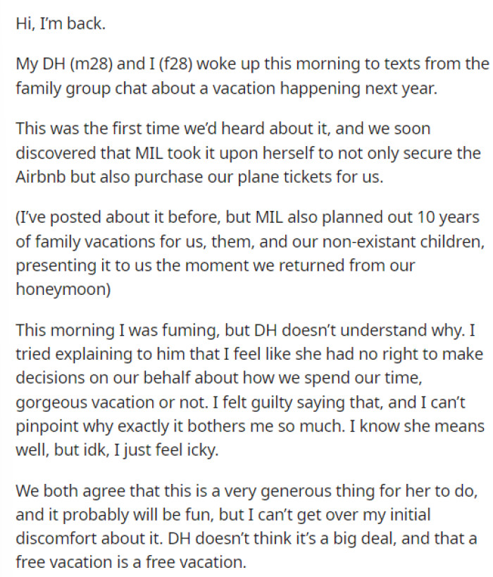 OP's post starts off with them explaining the situation with MIL booking their vacation on their behalf, without speaking to them first.
