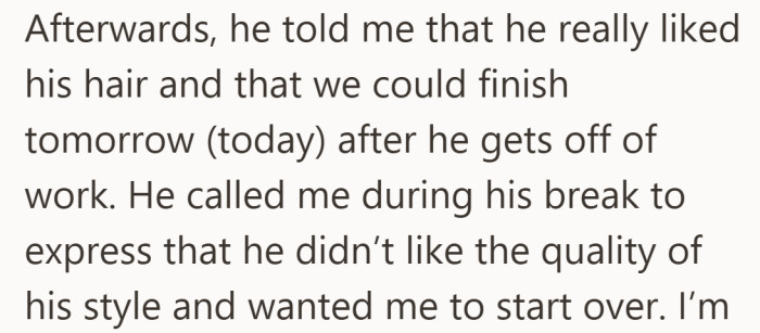 What seemed finished suddenly is not good enough, and the work doubles.