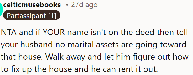 OP should let her husband handle the repairs and rental.