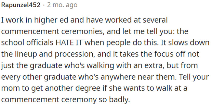 OP may suggest to his mom to pursue another degree if she desires to participate in a commencement ceremony.