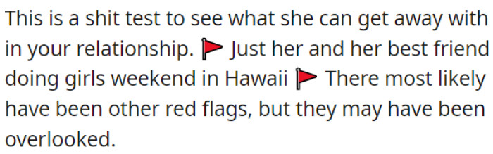 It seems like she's testing the boundaries of their relationship.