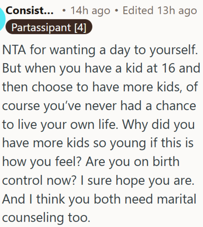 Wanting personal time is reasonable, but choosing more kids young makes it complicated