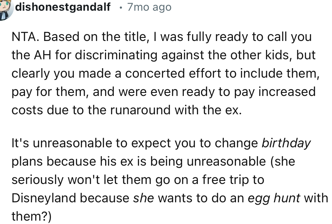 “It's unreasonable to expect you to change birthday plans because his ex is being unreasonable.”