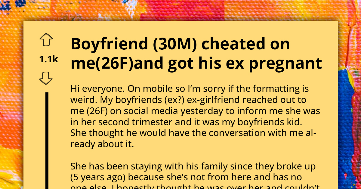 Redditor Seeks Advice After Finding Out Her Boyfriend Cheated on Her and Got His Ex-Girlfriend Pregnant