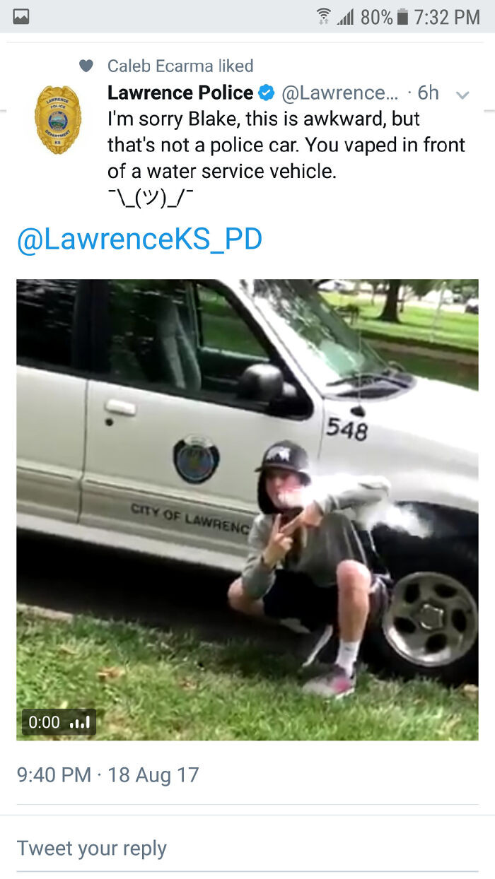 "Vaping In Front Of A Water Service Vehicle Thinking It's A Cop Car"