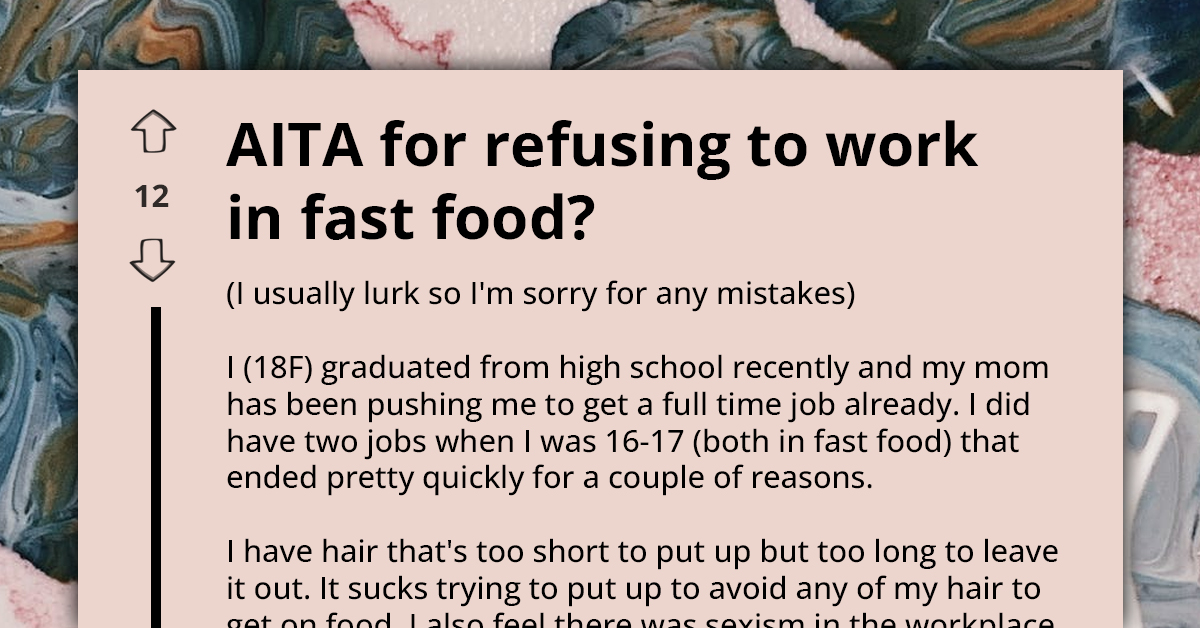 Young Woman Put On Blast By Mother For Refusing To Work In Fast Food, Says She's Not Comfortable
