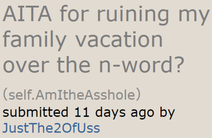 The OP Wanted to Know if It Was Out of Place to Educate His Aunt About the N-Word During a Vacation.