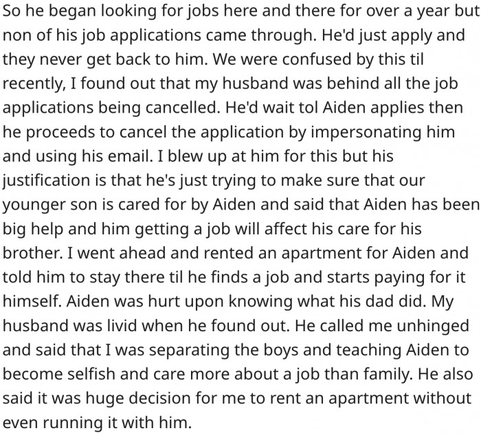 She made him move out so he could live his life.