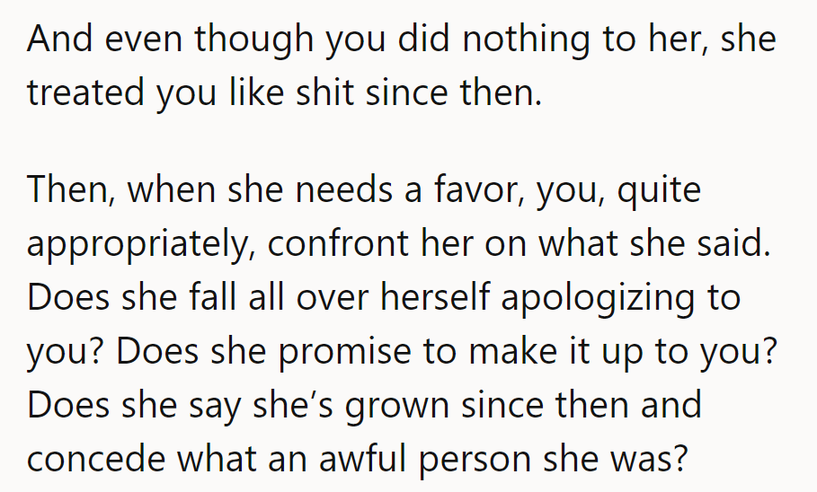Treats him like dirt, then asks for a favor? Classic. Still waiting on that apology.