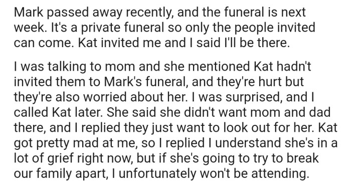 OP's sister decided to hold a private funeral for her late husband. However, OP opted out after discovering that their parents weren't invited