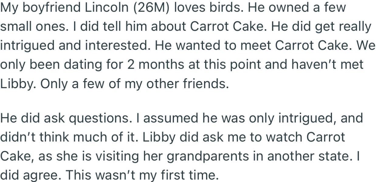 Apparently, OP’s boyfriend, Lincoln, likes birds and was eager to meet Carrot Cake
