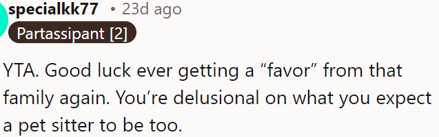 OP's expectations for a pet sitter are unrealistic.