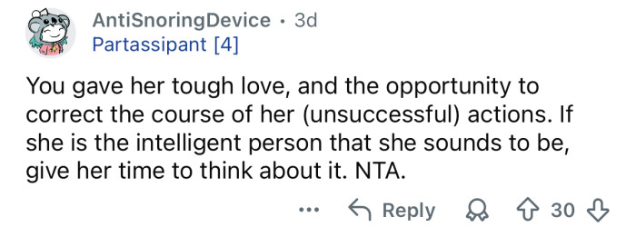 Give her some time to think.