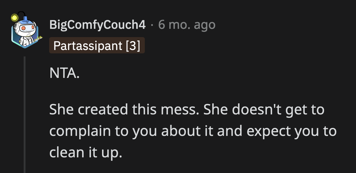 It was also unfair for their mom to expect her daughters to step in when she could no longer deal with the attitude of her favorite son.