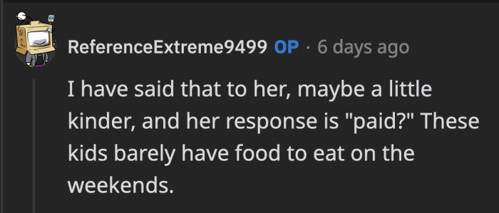 OP approached his GF previously about his side of things, but her focus was on her students' welfare, which is why she is so dedicated to their care even outside of class.
