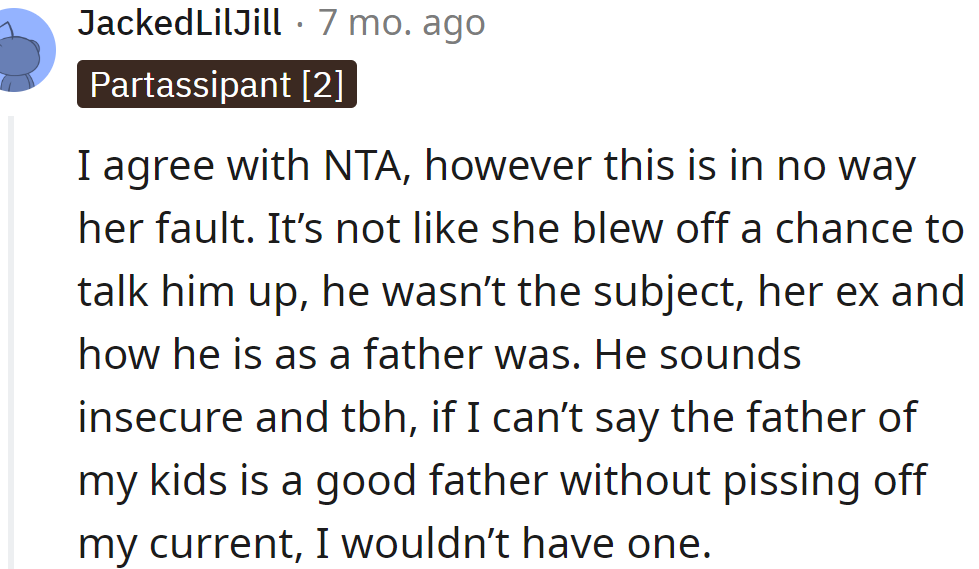 Maybe the OP's current husband feels insecure