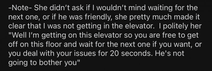 The woman made it clear that OP was not getting in the elevator.