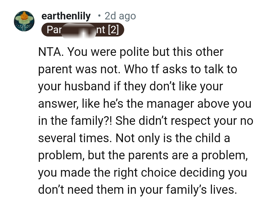 She didn't respect the OP's no, even when she repeated it