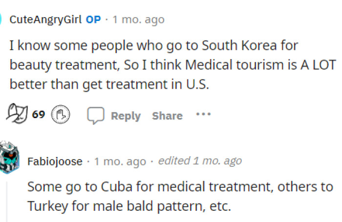 OP seems to think that going out of the country for medical treatment is the smart move because of how much you can save by doing it that way.