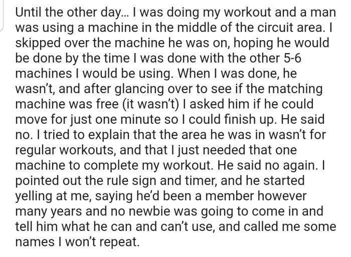 While working out, OP got into a heated argument with a fellow gym member who had overstayed on equipment and refused to move