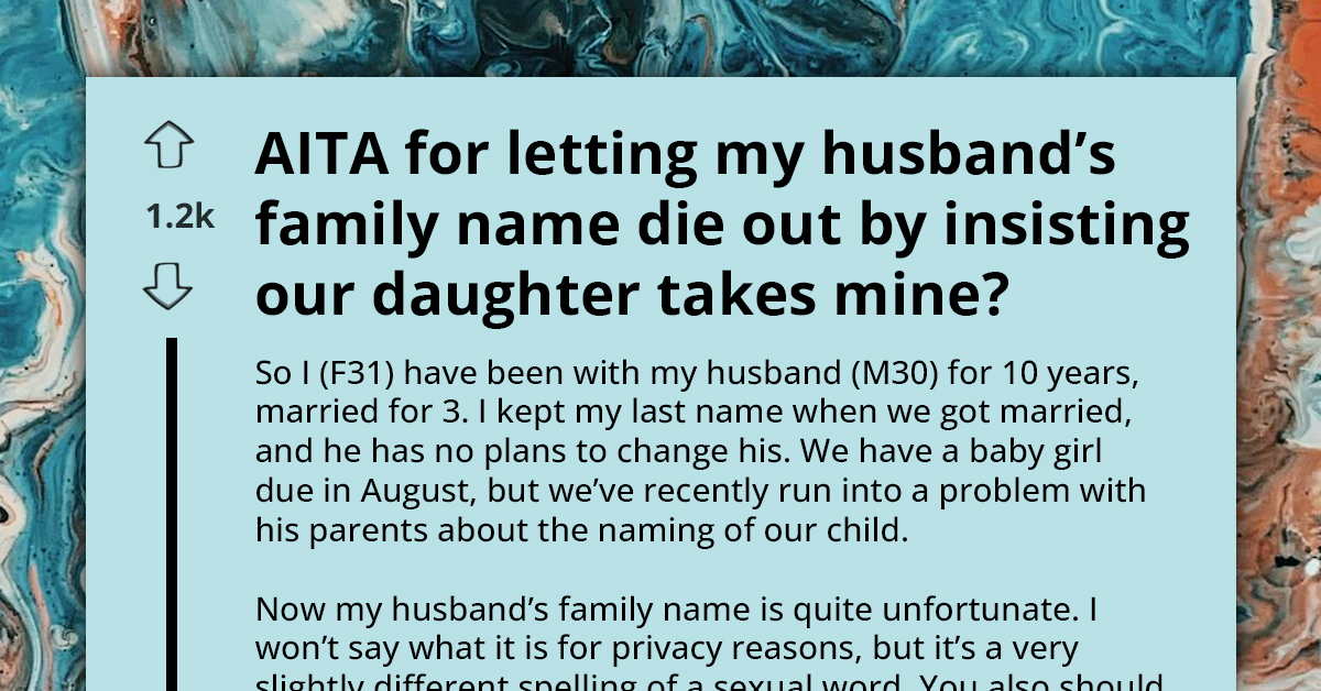 Woman Accused of Trying to Wipe Out Her Husband's "Unfortunate" Family Name After Insisting Her Baby Takes Her Own Last Name