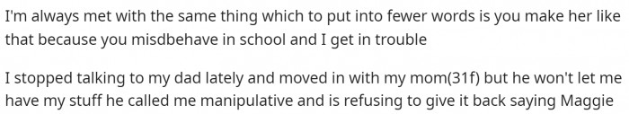 She explains that whenever she brings it up to her father, he always makes excuses.