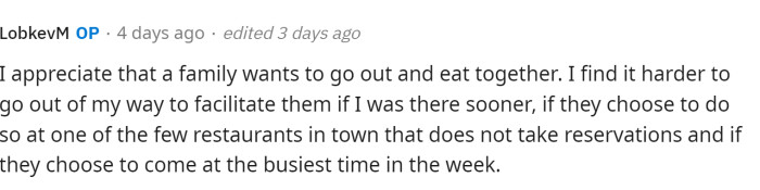 OP starts explaining how they feel and that they don't blame the family for wanting to eat together, but perhaps for a large family, they should have approached things differently.