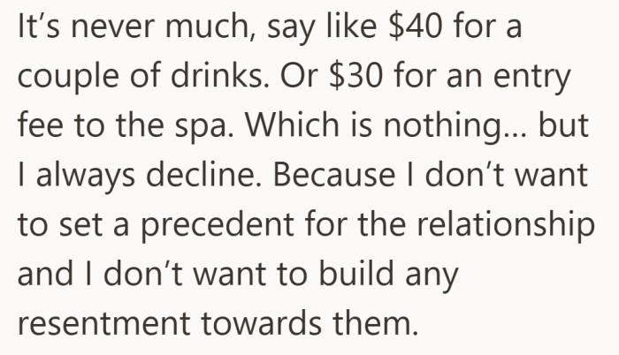 For her, the concern is not the money itself, but what agreeing once might turn into later.