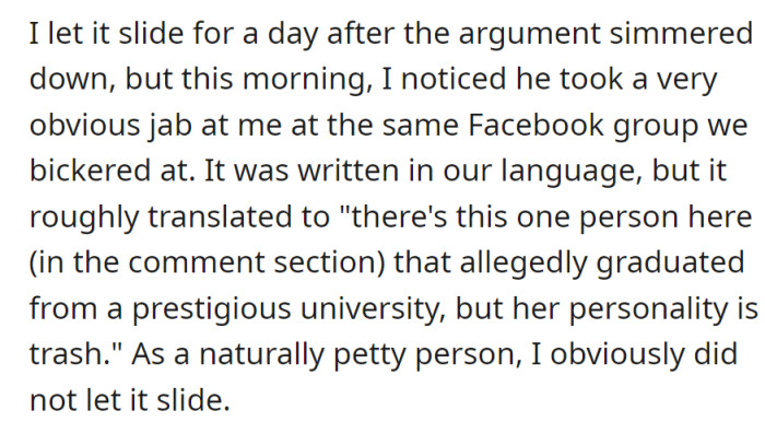 After the spat, he dissed OP on Facebook, implying that a prestigious university graduate had a bad personality. OP clapped back.