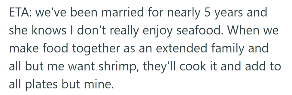 Despite knowing OP's dislike for seafood, her spouse still includes shrimp on all plates during family meals, except hers.