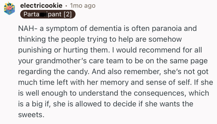 “I would recommend for all your grandmother’s care team to be on the same page regarding the candy.”