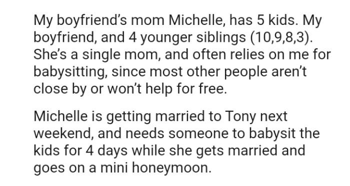 Boyfriend's mom needs someone to babysit the kids for 4 days while she gets married