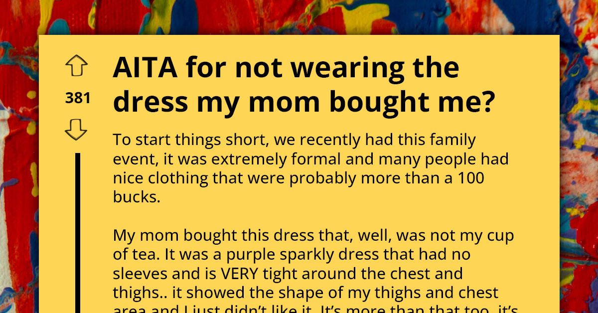 Teen Gets Hounded By Mom For Not Wearing Revealing Outfit To A Family Event