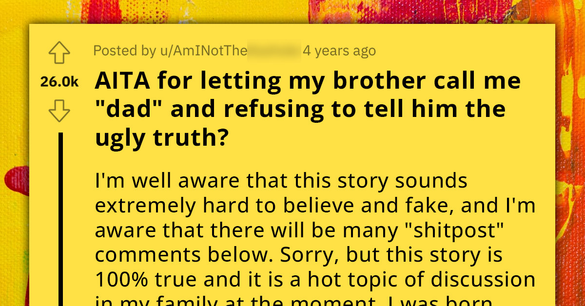 Redditor Raises Younger Brother As His Own Child, Asks If He Should Tell His Brother The Truth Or Let Him Continue Calling Him "Dad"