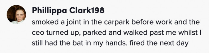 20. That's not how you want to meet the CEO of your workplace.
